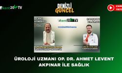 ÜROLOJİ UZMANI OP. DR. AHMET LEVENT AKPINAR İLE SAĞLIK