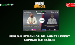 ÜROLOJİ UZMANI OP. DR. AHMET LEVENT AKPINAR İLE SAĞLIK