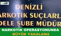 Narkotik Operasyonunda Büyük Yakalama