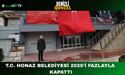T.C. Honaz Belediyesi 2025’i Fazlayla Kapattı