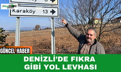 Denizli’de Yaklaştıkça Uzaklaşan Yol Levhası Şaşırttı