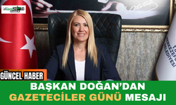 Başkan Doğan’dan Gazeteciler Günü Mesajı