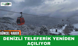 Denizli Teleferik Yeniden Açılıyor
