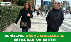 Denizli’de Görme Engellilere Beyaz Baston Eğitimi