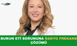 Burun Eti Sorununa Radyo Frekans Çözümü
