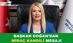 Başkan Doğan’dan Miraç Kandili Mesajı