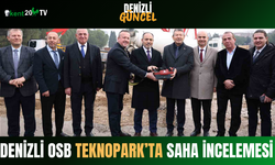 Denizli OSB Teknopark’ta Saha İncelemesi
