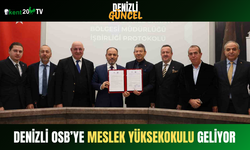 Denizli OSB’ye Meslek Yüksekokulu Geliyor