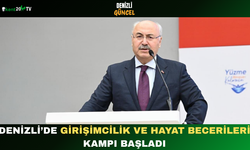 Denizli’de Girişimcilik ve Hayat Becerileri Kampı Başladı