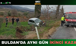 Buldan’da Aynı Gün İkinci Kaza