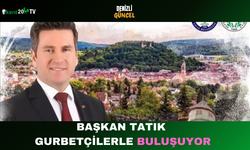 Başkan Tatık Gurbetçilerle Buluşuyor