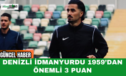 Denizli İdmanyurdu 1959’dan Önemli 3 Puan