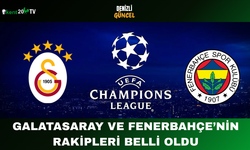 Galatasaray ve Fenerbahçe’nin rakipleri belli oldu