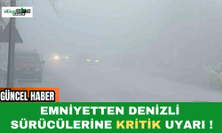 Emniyetten Denizli Sürücülerine Kritik Uyarı
