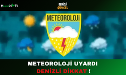 Meteoroloji Uyardı: Denizli Dikkat