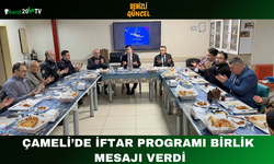 Çameli’de İftar Programı Birlik Mesajı Verdi