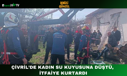 Çivril’de Kadın Su Kuyusuna Düştü, İtfaiye Kurtardı