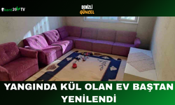 Yangında Kül Olan Ev Baştan Yenilendi
