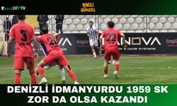 Denizli İdmanyurdu 1959 SK Zor da Olsa Kazandı