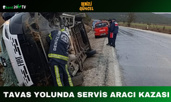Tavas Yolunda Servis Aracı Kazası