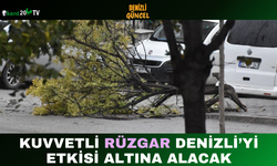 Kuvvetli Rüzgar Denizli’yi Etkisi Altına Alacak