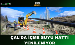 Çal’da İçme Suyu Hattı Yenileniyor