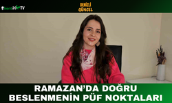 Ramazan’da Doğru Beslenmenin Püf Noktaları
