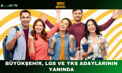 Büyükşehir, LGS ve YKS Adaylarının Yanında
