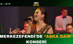 Merkezefendi’de “Aşka Dair” konseri