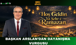 Başkan Arslan’dan Dayanışma Vurgusu