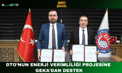 DTO’nun Enerji Verimliliği Projesine GEKA’dan Destek
