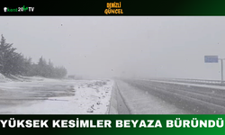 Yüksek Kesimler Beyaza Büründü