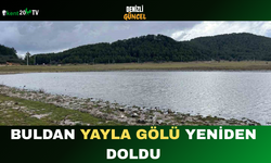 Buldan Yayla Gölü Yeniden Doldu