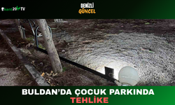 “Buldan’da Çocuk Parkında Tehlike”