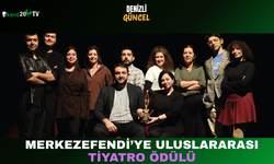 Merkezefendi’ye Uluslararası Tiyatro Ödülü