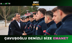 Çavuşoğlu Denizli Size Emanet