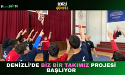 Denizli’de “Biz Bir Takımız” Projesi Başlıyor