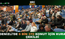 Denizli’de 6 Bin 370 Konut İçin Kura Çekildi