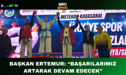 Başkan Ertemur: “Başarılarımız artarak devam edecek”