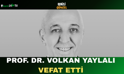 Prof. Dr. Volkan Yaylalı Vefat Etti