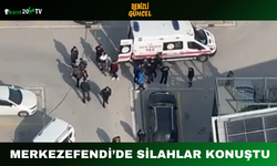 Merkezefendi’de Silahlar Konuştu