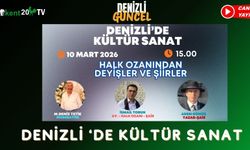 DENİZLİ'DE KÜLTÜR SANAT