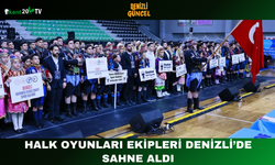 Halk Oyunları Ekipleri Denizli’de Sahne Aldı