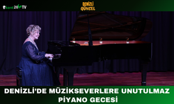 Denizli’de Müzikseverlere Unutulmaz Piyano Gecesi