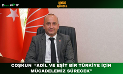 Coşkun “Adil ve Eşit Bir Türkiye İçin Mücadelemiz Sürecek”