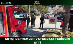 Artçı Depremler Vatandaşı Tedirgin Etti