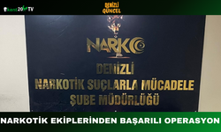 Narkotik Ekiplerinden Başarılı Operasyon
