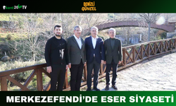 Merkezefendi’de Eser Siyaseti
