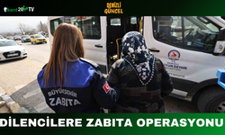 Dilencilere Zabıta Operasyonu