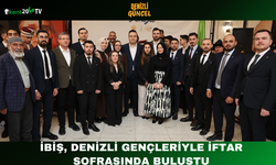 İbiş, Denizli Gençleriyle İftar Sofrasında Buluştu